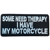 Strijkpatch met tekst Some Need Therapy I Have My Motorcycle – biker patch