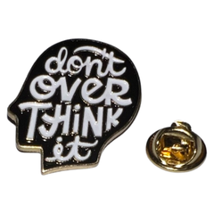 Emaille-Text-Pin „Don't Ever Think It“.